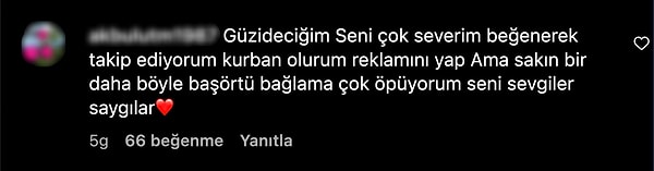 Başörtüsünü bağlama şeklini beğenmeyen takipçileri, Güzide'ye büyük tepki gösterdi.