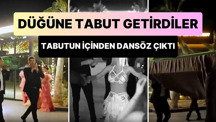 Damadın Arkadaşları Düğüne Tabut Getirdi: Tabutun İçinden Dansöz Çıktı