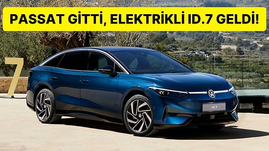 Geliyor Gelmekte Olan: Passat'ın Yeni Yüzde 100 Elektrikli Kardeşi Volkswagen ID.7'nin Üretimine Başlandı!