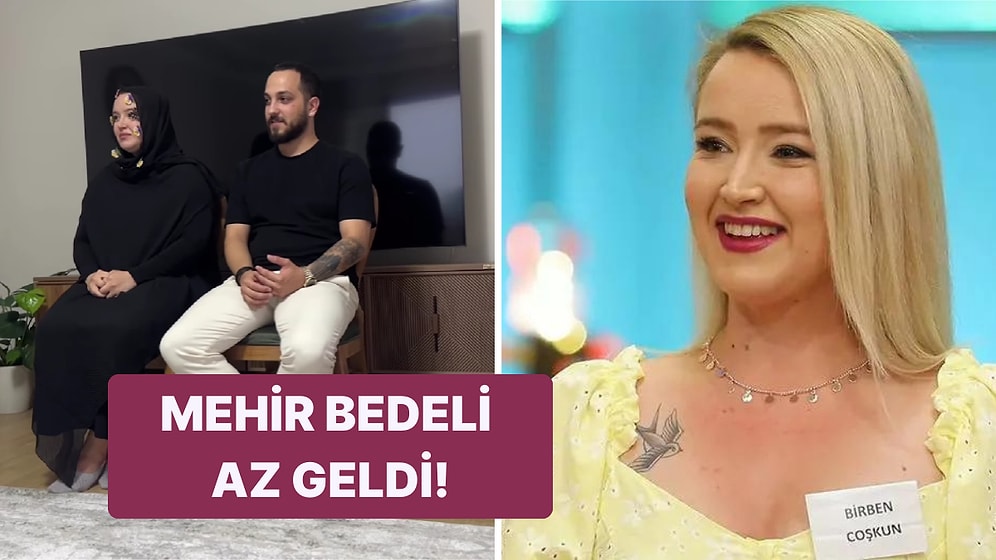 Mehir Az Geldi: Doya Doya Moda Yarışmasıyla Tanıdığımız Birben Coşkun'un Dini Nikahtaki Lüks İsteği
