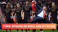 Merakla Beklenen Ücretsiz Futbol Oyunu UFL'e Türk Spiker Müjdesi