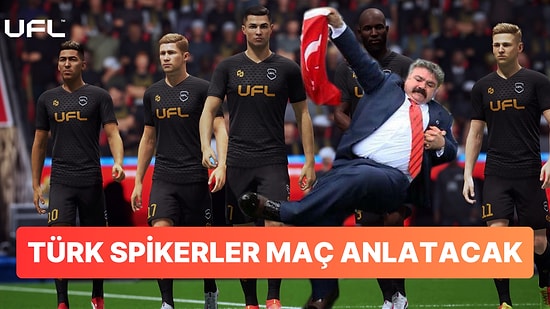 Merakla Beklenen Ücretsiz Futbol Oyunu UFL'e Türk Spiker Müjdesi