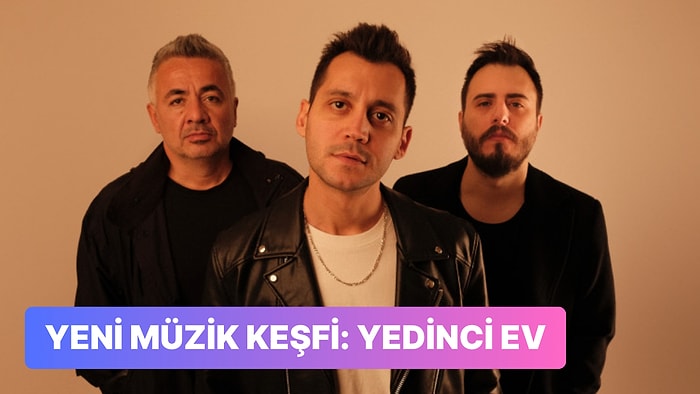 Yeni Müzik Keşfi: Her Şarkısını Ayrı Seveceğiniz Yedinci Ev'in 13 Parçası