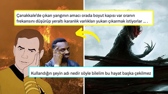 Çanakkale'deki Yangının Amacının 'Karanlık Varlıklar' Olduğuna İnanan Kişiden Beyin Yakan Açıklamalar