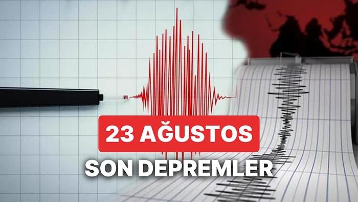 Yine Deprem mi Oldu? 23 Ağustos Çarşamba 2023 AFAD ve Kandilli Rasathanesi Son Depremler Listesi
