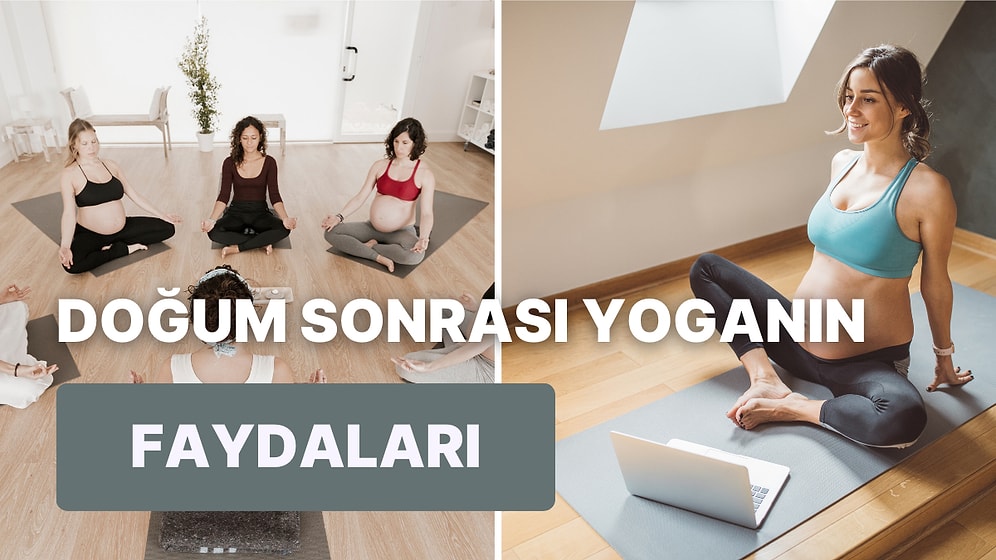 Doğum Sonrası Yogası Hakkında Bilmeniz Gereken Her Şeyi Anlatıyoruz!