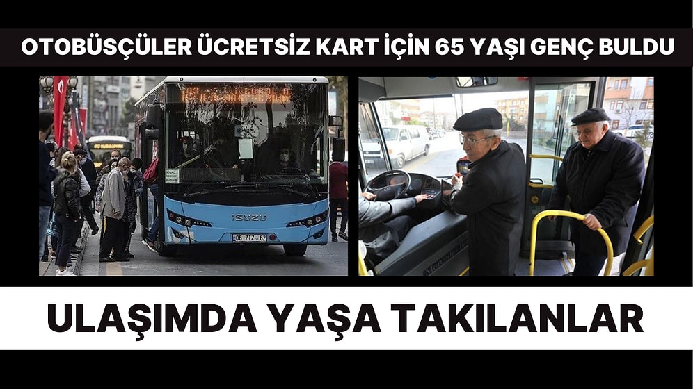 Ücretsiz Ulaşım Kartında 65 Yaş Şartı Yukarı Gidebilir!