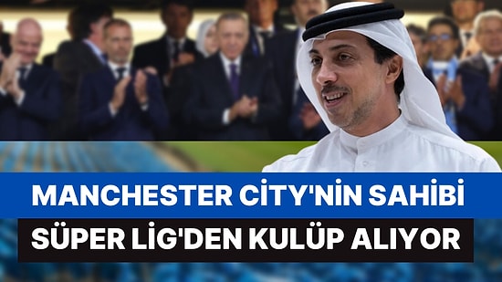 Görüşmelerde Sona Doğru: Manchester City'nin Sahibi Süper Lig'den Kulüp Alıyor