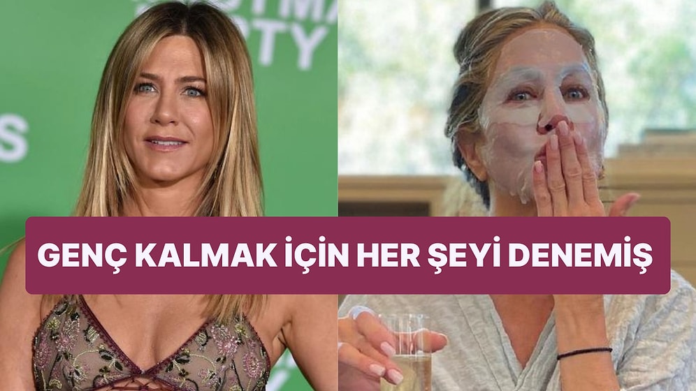 Friends'in Ünlü Yıldızı Jennifer Aniston Yaşlanmamak İçin Yüzüne Sürdüğü Şeyi İtiraf Etti