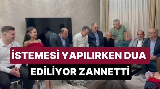 Kız İsteme Merasimi Sırasında İstemesi Yapılırken Dua Edildiği Zannedip Ellerini Açan Kadın