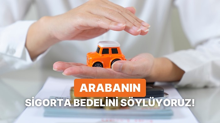 Bize Arabanı Anlat, Sigorta Bedelini Hesaplayalım!