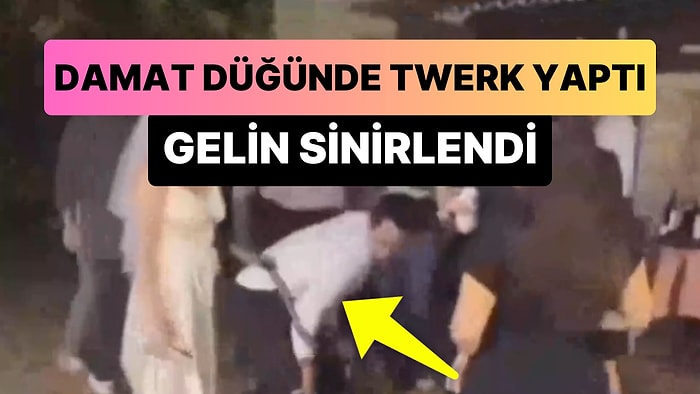 Düğünde Twerk Yapan Damat, Gelini Fena Sinirlendirdi: Gelin, Damadı Kenara Çekip Azarladı
