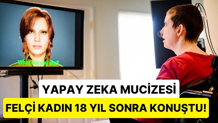 Sağlık Alanında Devrim Yaratan Yapay Zeka, Felçli Bir Hastanın 18 Yıl Sonra Tekrardan Konuşabilmesini Sağladı!