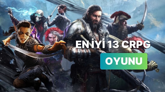 Baldur's Gate 3 Kesmediyse: En İyi 13 CRPG Oyunu