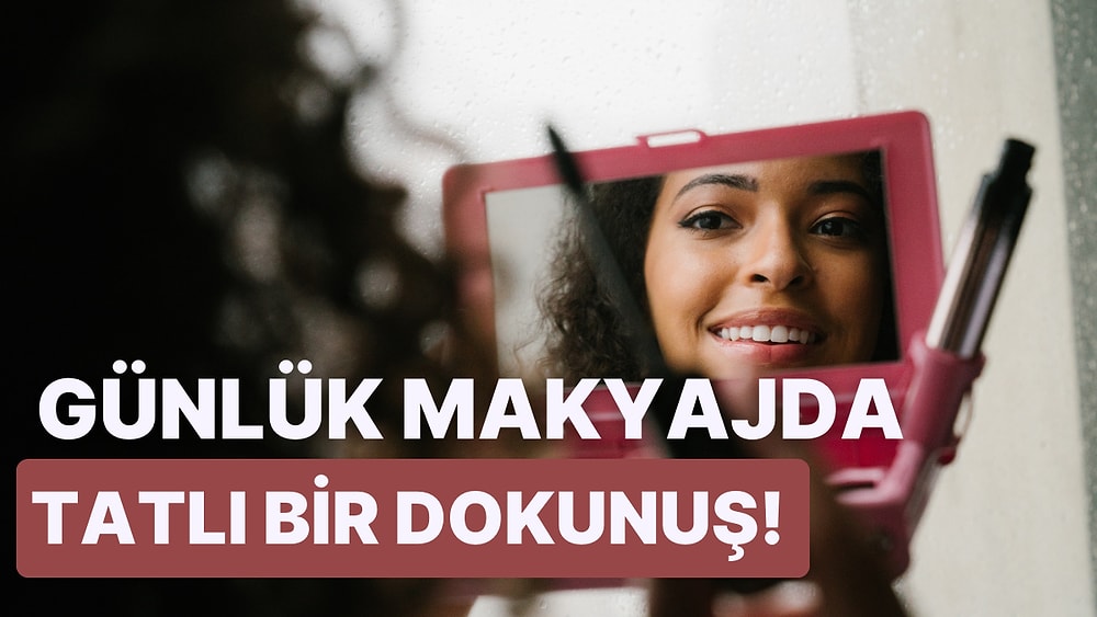 Günlük Makyajda Pembe Tonları! Yokmuşçasına Bir Tatlılık Katacak Makyaj Tüyoları