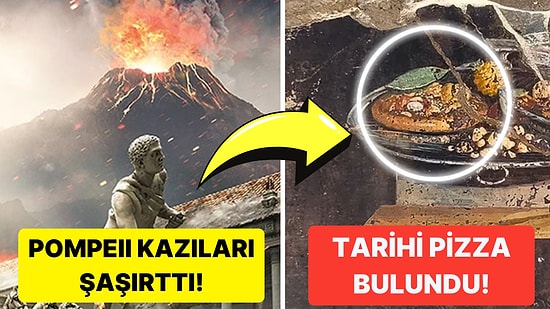 Pompeii'de Yapılan Kazılar Pizzanın Tarihine Bambaşka Bir Anlam Kazandırdı!