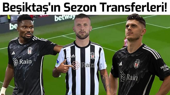 Beşiktaş'ın Sezon Transferleri!