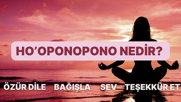 Arınmanın Yeni Yolu: Ho’oponopono Nedir? Nasıl Uygulanır?