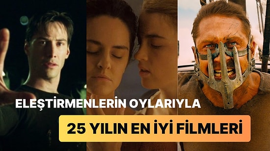 Rotten Tomatoes Eleştirmenlerinin Oylarıyla Son 25 Yılın En İyi Filmleri