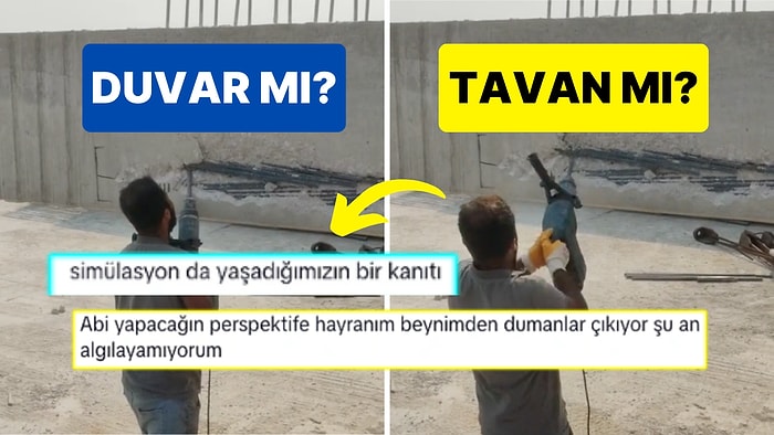 Duvarı mı Tavanı mı Deldiğini Anlayamadığımız İnşaat Ustası Beyinlerimizi Yaktı!