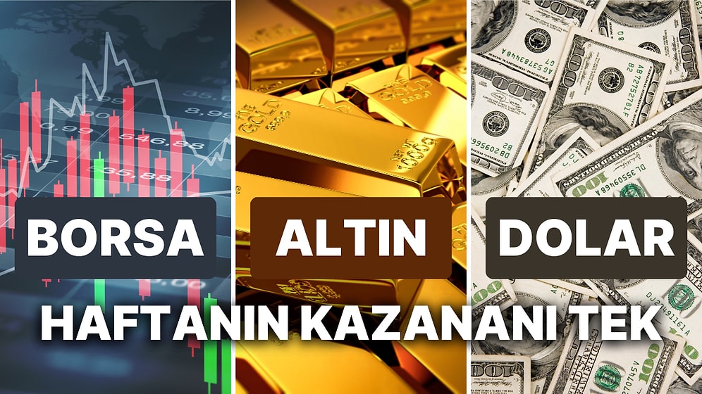 Borsa Tek Geçti, Dolar Baş Döndürdü, Altın Fed'e Baktı: 21-25 Ağustos Haftasında En Çok Kazandıran Hisseler