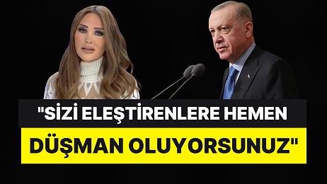 Seren Serengil'den Cumhurbaşkanı Erdoğan'a: "Eleştirene Hemen Düşman Oluyorsunuz”
