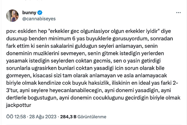 Twitter'da "bunny" isimli kullanıcı da bu yaş farkı konusunda kendi deneyimlerini paylaşarak yeni bir tartışmanın daha fitilini ateşledi.