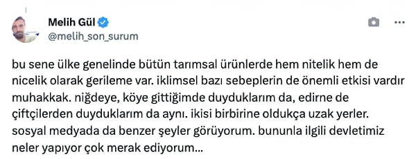 "Bu sene ülke genelinde bütün tarımsal ürünlerde hem nitelik hem de nicelik olarak gerileme var."