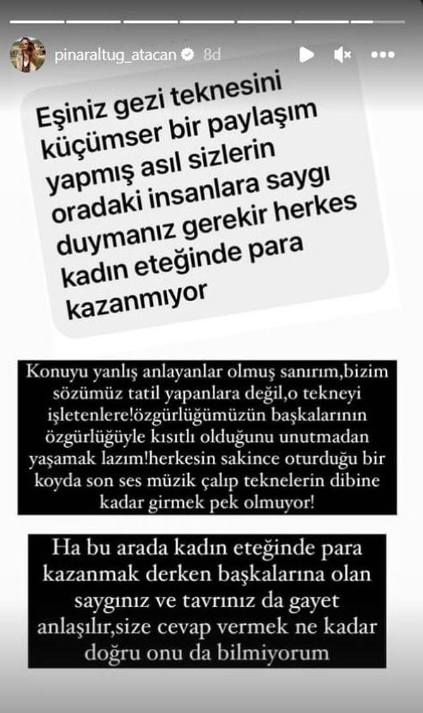 Pınar Altuğ şimdi de kendisine eşi Yağmur Atacan'ı kastederek, "Herkes kadın eteğinde para kazanmıyor" diyen kişiye tepki gösterdi.