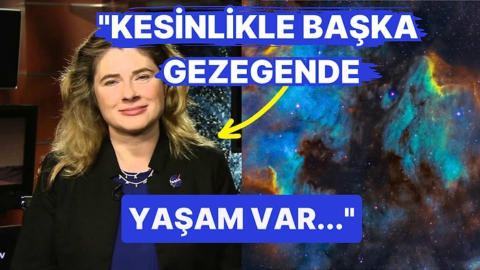 NASA Bilim İnsanı Doğruladı: "Uzayda Yaşamın Olduğunu Düşünüyorum. İki Gezegen Çok Önemli..."