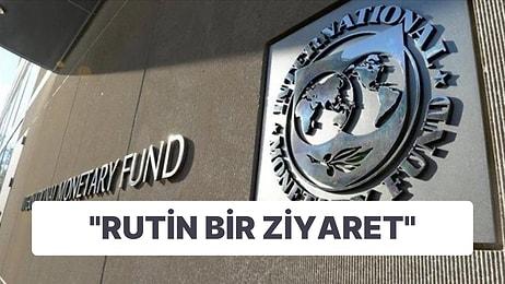IMF, Türkiye ile İlişkisini Açıkladı: "4. Madde Konsültasyon Çalışması" Ne Demek?