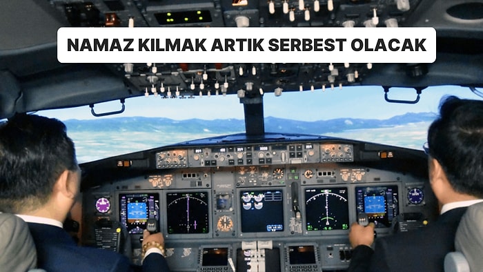 Kokpitte Namaz Düzenlemesi: Artık Serbest Olacak