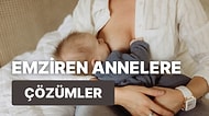 Emzirmeye Başlayan Annelerin Meme Ucunda Ortaya Çıkabilecek Sorunlar
