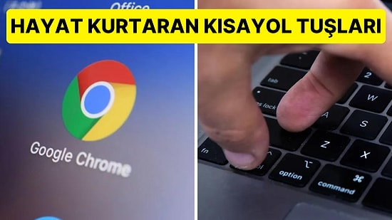 Sekmeler Arasında Boğulup Kalanların Kesinlikle Aklında Bulundurması Gereken En Kullanışlı Chrome Kısayolları!