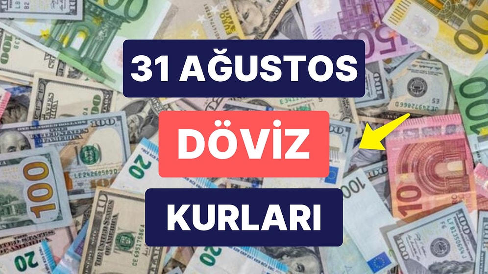 31 Ağustos 2023 Güncel Döviz Kuru USD Fiyatı: Bugün Dolar Fiyatı Ne Kadar? 1 Dolar Ne Kadar, Kaç TL?