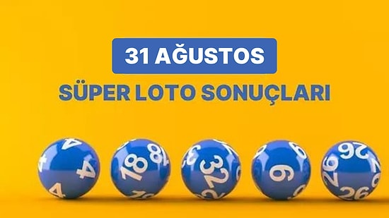 31 Ağustos Süper Loto Sonuçları ve Kazandıran Numaralar: 31 Ağustos Süper Loto Sonuç Sorgulama Sayfası