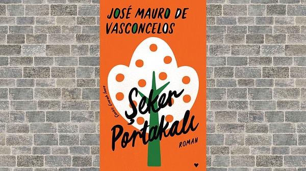 Şeker Portakalı - José Mauro de Vasconcelos!