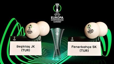 Beşiktaş ve Fenerbahçe'nin UEFA Konferans Ligi'ndeki Rakipleri Belli Oldu!