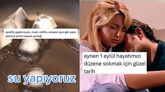 Rızkını Dijital Platformlara Gömenlerden Eylül Ayının Hayatımıza Etkisine Son 24 Saatin Viral Tweetleri