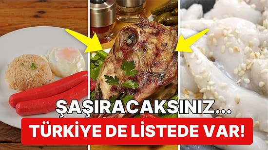 'Taste Atlas'ın Anketlerine Göre Dünyanın Gelmiş Geçmiş En Kötü 50 Yemeği