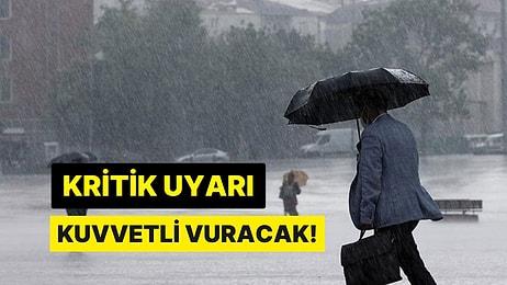 AFAD 'Saat Vererek' Uyardı: İstanbul Dahil Çok Sayıda İli Vuracak