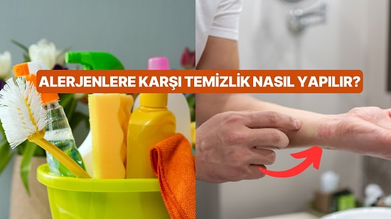 Toz ve Alerjenlerle Başa Çıkmak Sizin Elinizde! Alerjisi Olan Kişiler İçin Temizlik İpuçları