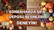 Niyet Ettim Sonbaharda Şifa Bulmaya!  Bu Mucizevi Besinler Diyetinize Çok Yakışacak!