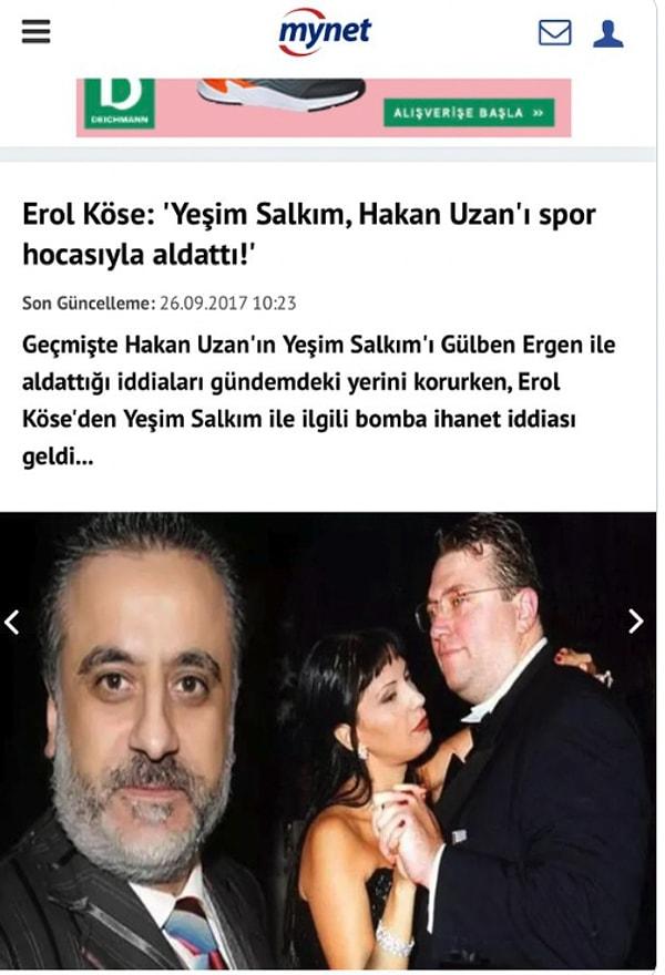 Erol Köse'nin geçmişte Hakan Uzan ile evli olan Yeşim Salkım'la ilgili iddialarını paylaştı Buket Aydın.