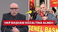 HKP Genel Başkanı Nurullah Efe 'Bıçakla Yaralama' İddiasıyla Gözaltına Alındı!