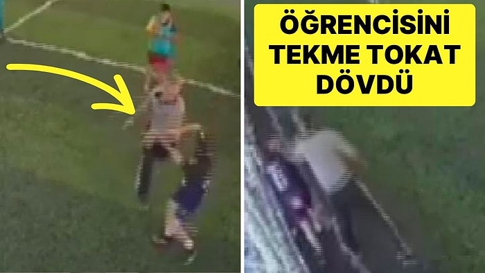 Beden Eğitimi Öğretmeni, Futbol Okulunda Oğluna Faul Yapan 12 Yaşındaki Öğrencisini Tekme Tokat Dövdü