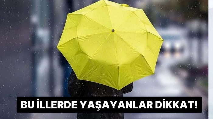 Meteoroloji Saat Vererek Uyardı: Kuvvetli Sağanak Vuracak