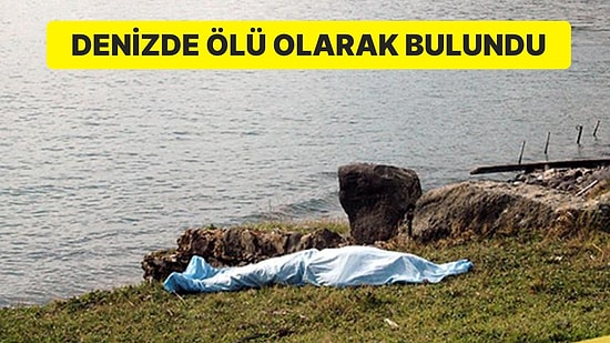 Katmerci Ailesinin Veliahtıydı: Denizde Cesedi Bulundu
