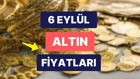 Altın Ne Kadar, Kaç TL? 6 Eylül Kapalıçarşı Gram Altın, Çeyrek Altın, Yarım Altın Anlık Fiyatları