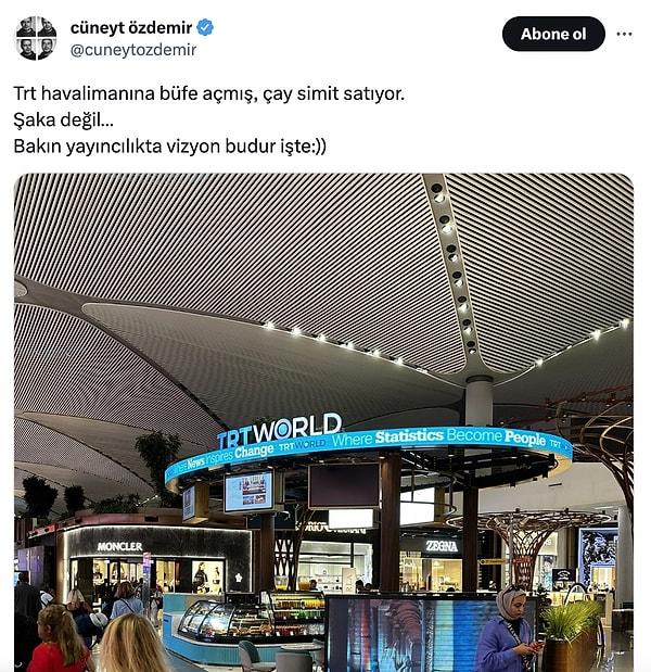 Her şey Cüneyt Özdemir'in İstanbul Havalimanı'ndaki TRT World Cafe’nin fotoğrafını paylaşıp “TRT havalimanına büfe açmış, çay simit satıyor. Şaka değil… Bakın yayıncılıkta vizyon budur işte:)” demesiyle başladı.